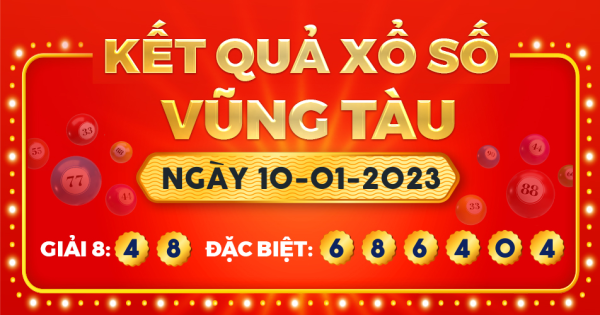 Kết quả xổ số Vũng Tàu ngày 10/1/2023