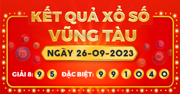 Kết quả xổ số Vũng Tàu ngày 26/9/2023